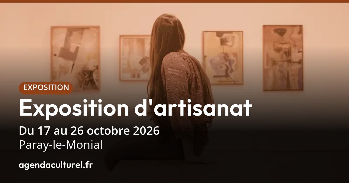 Exposition d'artisanat à Paray-le-Monial, 17-26 oct. 2026