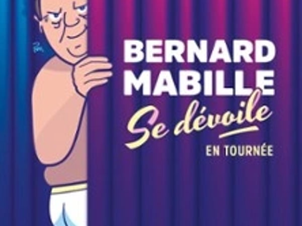 Bernard Mabille se dévoile !