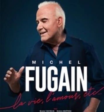 Michel Fugain, La Vie, l'Amour etc...