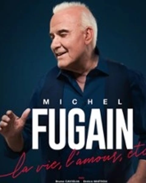 Michel Fugain, La Vie, l'Amour etc...