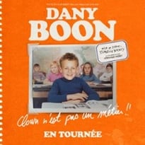 Dany Boon : Clown n'est pas un métier