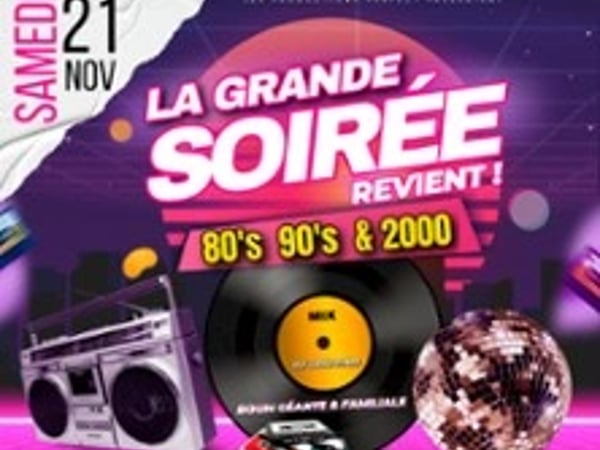 La Grande Soirée 80's 90's 2000
