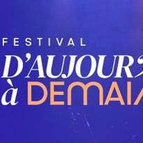 Festival d'Aujourd'hui à Demain