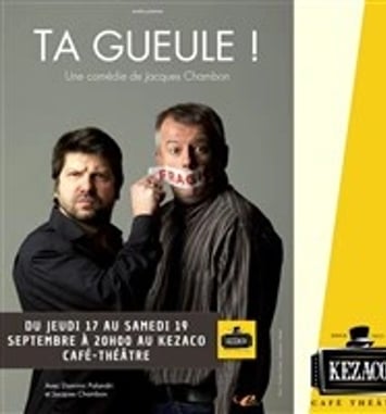Ta gueule !