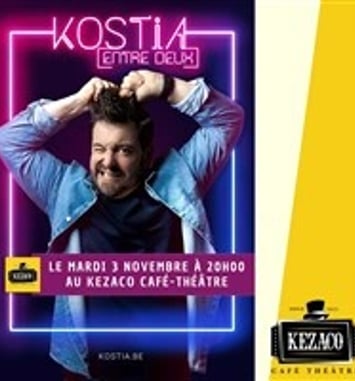 Kostia dans Entre deux