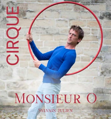 Spectacle de cirque Monsieur O