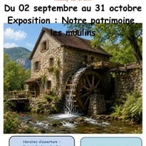Exposition : Notre patrimoine, les moulins