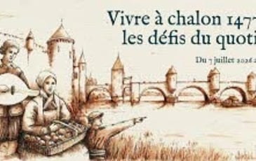 Vivre à Chalon 1477-1610 : les défis du quotidien !