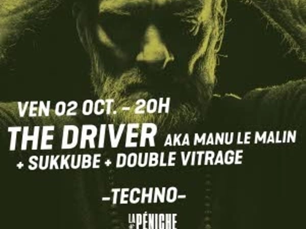 The Driver aka Manu Le Malin, Double Vitrage et Sukkube