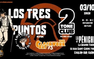 Clockwork Day #3 : Los Tres Puntos et Two Tone Club