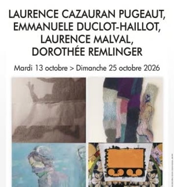 Exposition L. Cazauran Pugeaut, E. Duclot-Haillot, L. Malval, D. Remlinger
