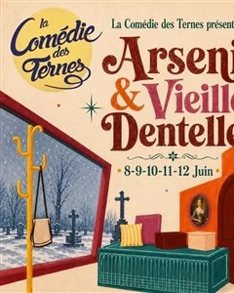 Arsenic et Vieilles Dentelles - Théâtre Comédie