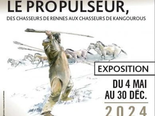 Exposition temporaire - Le propulseur, des chasseurs de rennes aux chasseurs de kangourous