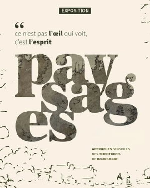 Exposition Paysages "Ce n'est pas l'œil qui voit, c'est l'esprit"