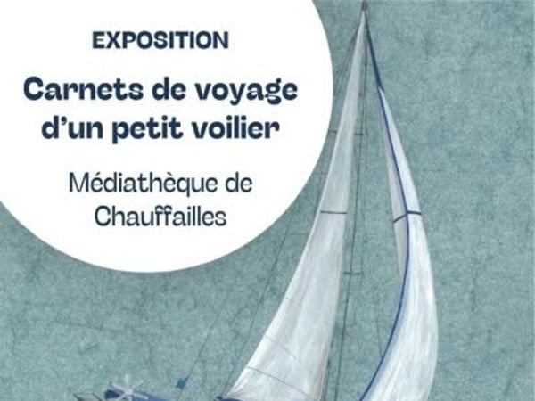 Exposition : Carnets de voyage d'un petit voilier