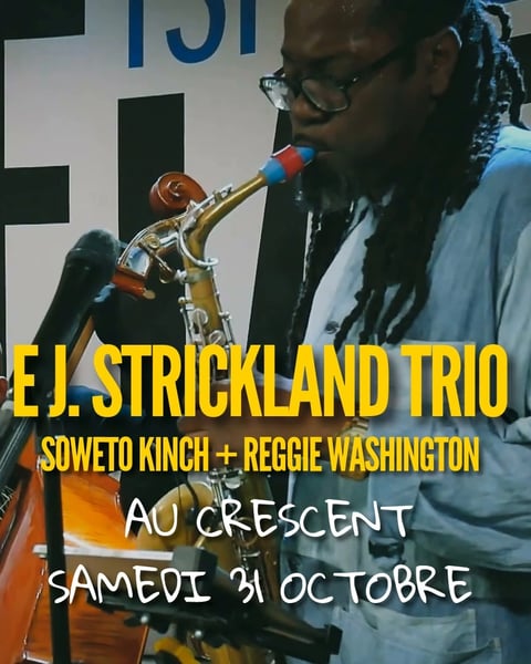 E.J. Strickland « Trilogy » feat. Soweto Kinch & Reggie Washington Jazz / New York & UK